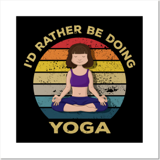 I'd Rather Be Doing Yoga Posters and Art